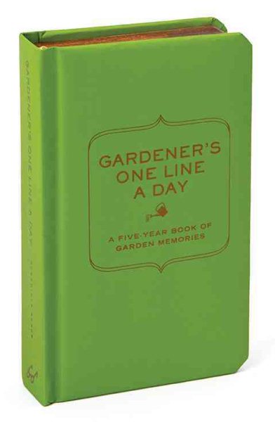 Gardener's One Line a Day: A Five-Year Book of Garden Memories cover