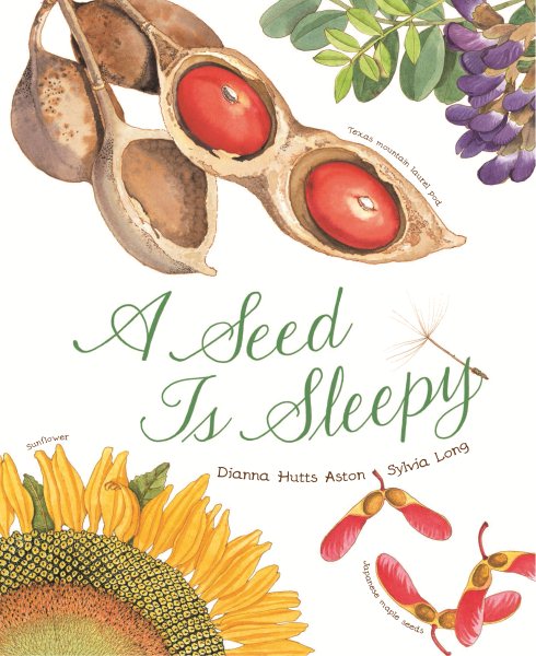A Seed Is Sleepy: (Nature Books for Kids, Environmental Science for Kids) (Family Treasure Nature Encylopedias) cover