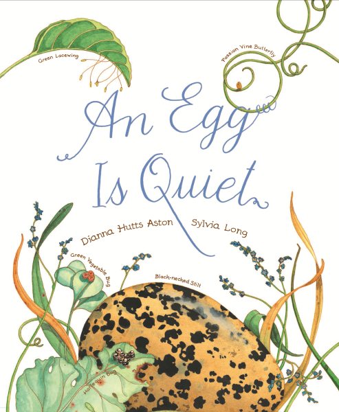 An Egg Is Quiet: (Picture Book, Kids Book about Eggs) (Family Treasure Nature Encylopedias) cover