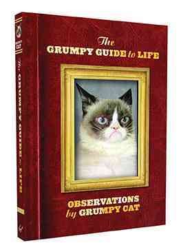 The Grumpy Guide to Life: Observations from Grumpy Cat (Grumpy Cat Book, Cat Gifts for Cat Lovers, Crazy Cat Lady Gifts) cover