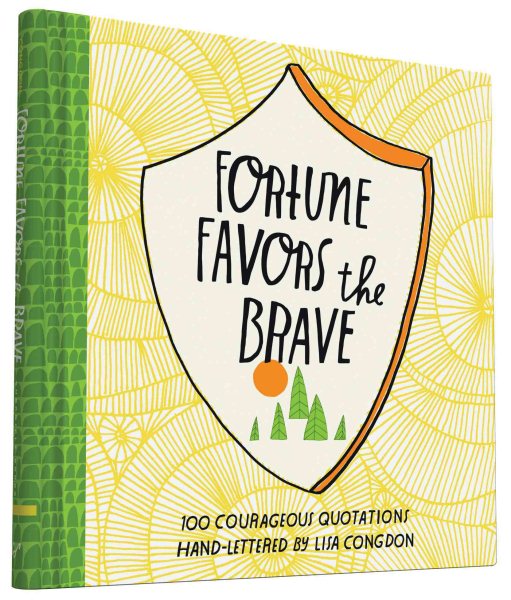 Fortune Favors the Brave: 100 Courageous Quotations (Lisa Congdon x Chronicle Books) cover