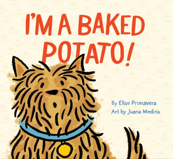 I'm a Baked Potato!: (Funny Children’s Book About a Pet Dog, Puppy Story) cover