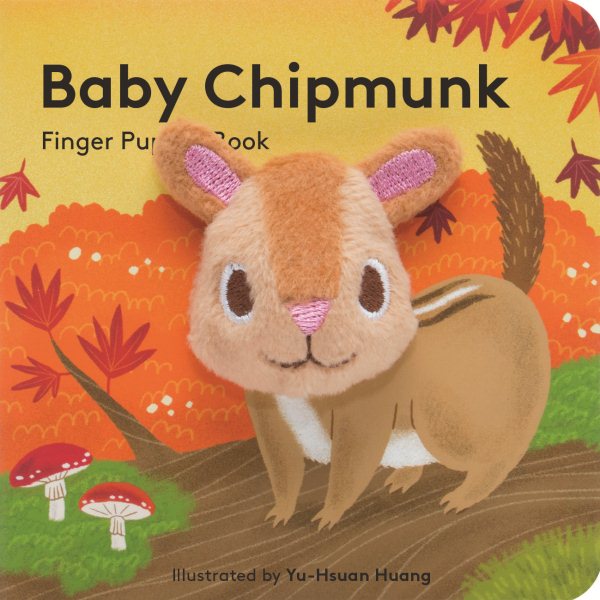 Baby Chipmunk: Finger Puppet Book: (Finger Puppet Book for Toddlers and Babies, Baby Books for First Year, Animal Finger Puppets) (Finger Puppet Boardbooks) cover