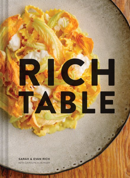 Rich Table: (Cookbook of California Cuisine, Fine Dining Cookbook, Recipes From Michelin Star Restaurant) cover