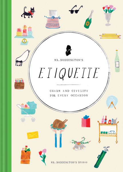 Mr. Boddington's Etiquette: Charm and Civility for Every Occasion (Etiquette Books, Manners Book, Respecting Cultures Books)