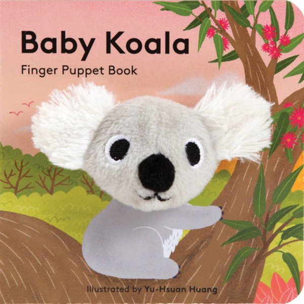 Baby Koala: Finger Puppet Book: (Finger Puppet Book for Toddlers and Babies, Baby Books for First Year, Animal Finger Puppets) (Baby Animal Finger Puppets, 10) cover