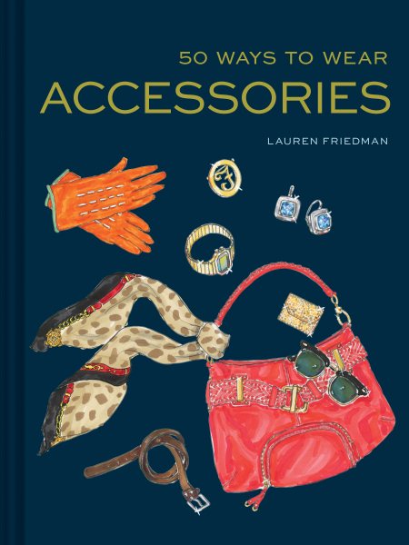 50 Ways to Wear Accessories: (Fashion Books, Hair Accessories Book, Fashion Accessories Book) cover