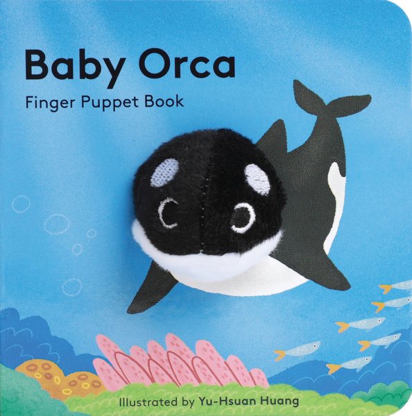 Baby Orca: Finger Puppet Book (Puppet Book for Babies, Baby Play Book, Interactive Baby Book) (Baby Animal Finger Puppets, 16) cover