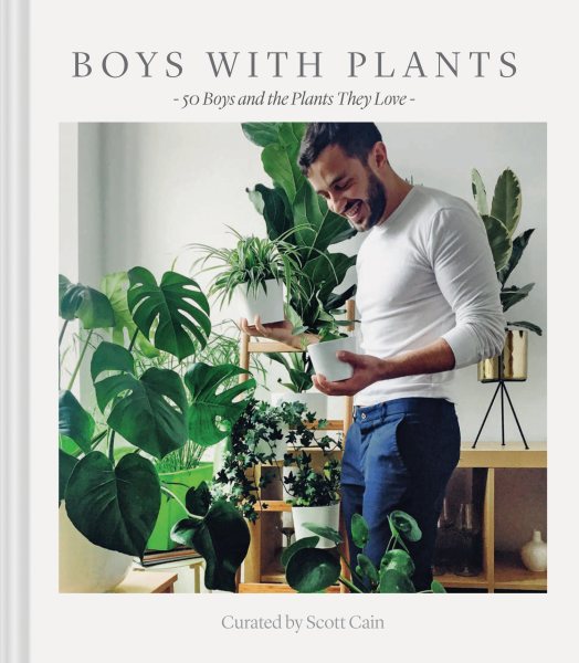 Boys with Plants: 50 Boys and the Plants They Love (Stylish Gift Book, Photography Book) cover