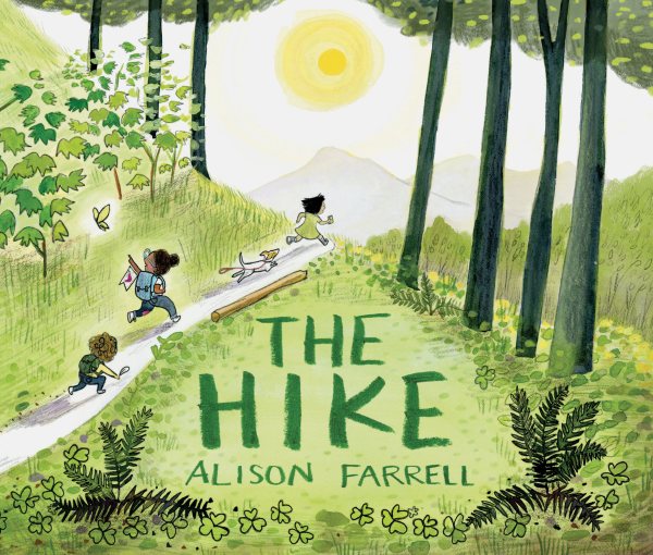 The Hike: (Nature Book for Kids, Outdoors-Themed Picture Book for Preschoolers and Kindergarteners) cover