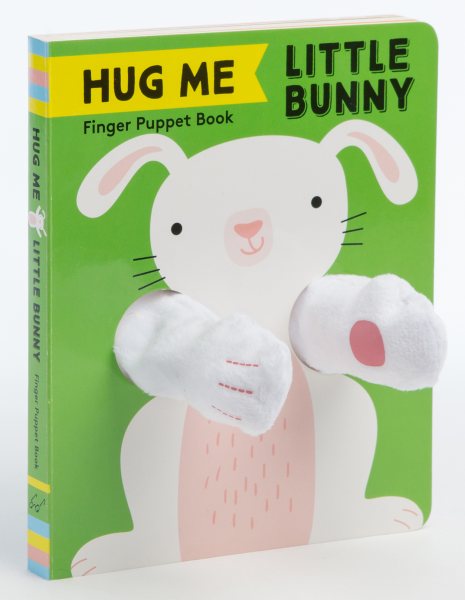 Hug Me Little Bunny: Finger Puppet Book: (Finger Puppet Books, Baby Board Books, Sensory Books, Bunny Books for Babies, Touch and Feel Books) cover
