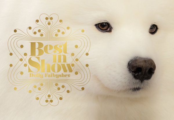 Best in Show: (Dog Photography Book for Dog Lovers, Dog Show Photo Book) cover
