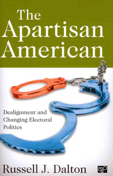The Apartisan American: Dealignment and the Transformation of Electoral Politics cover