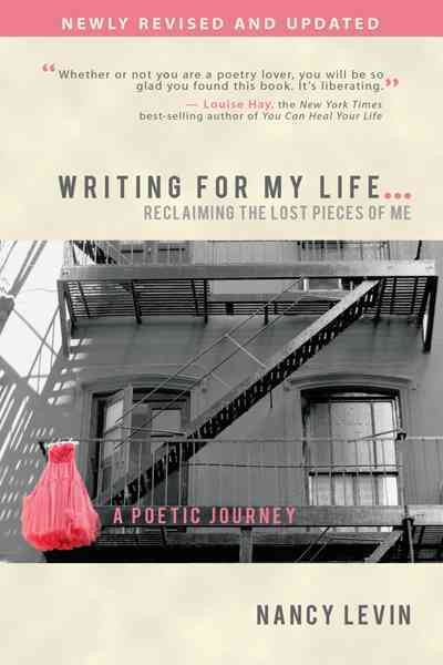 Writing for My Life . . . Reclaiming the Lost Pieces of Me: A Poetic Journey cover