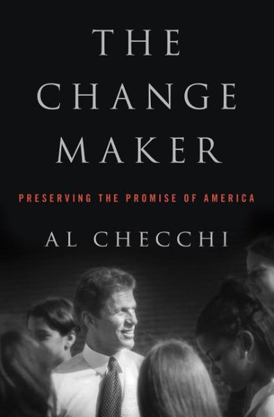 The Change Maker: Preserving the Promise of America cover
