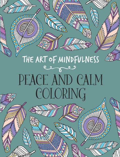The Art of Mindfulness: Peace and Calm Coloring cover