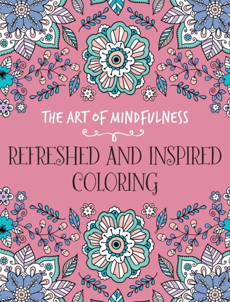 The Art of Mindfulness: Refreshed and Inspired Coloring cover