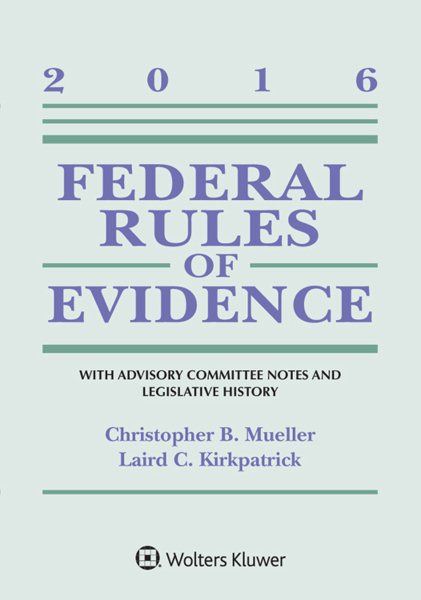 Federal Rules of Evidence: With Advisory Committee Notes and Legislative History, 2016 Statutory Supplement (Supplements) cover