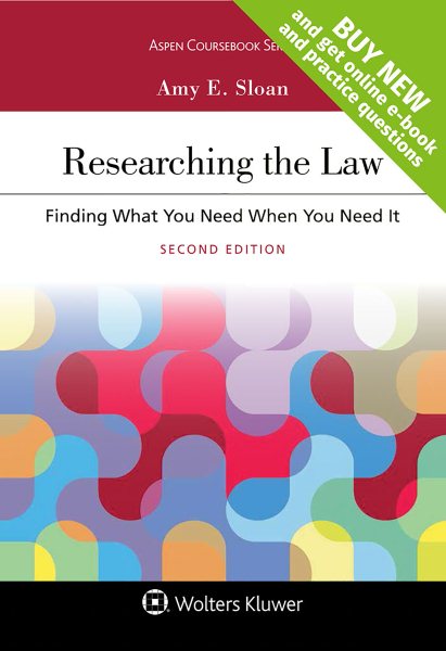 Researching the Law: Finding What You Need When You Need It [Connected Casebook] (Aspen Coursebook) cover