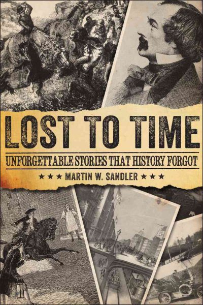 Lost to Time: Unforgettable Stories that History Forgot cover