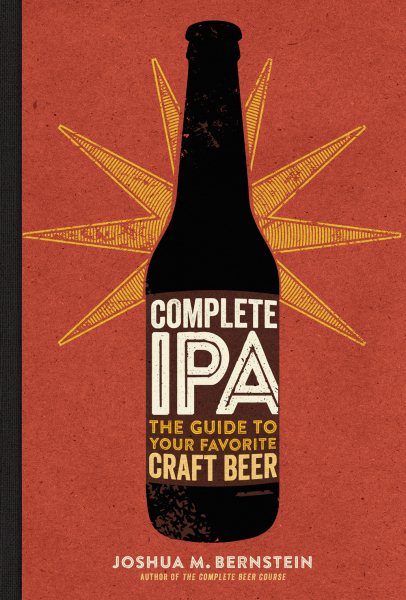 Complete IPA: The Guide to Your Favorite Craft Beer cover