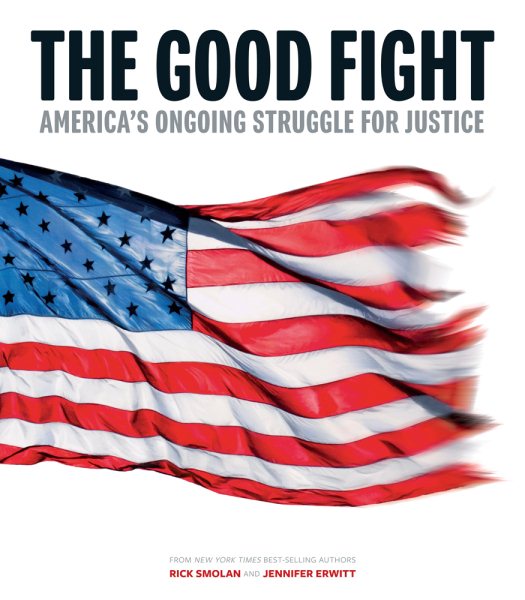 The Good Fight: America's Ongoing Struggle for Justice cover