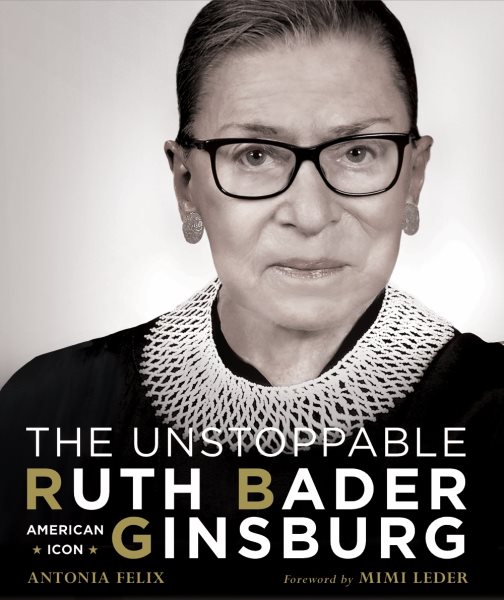 The Unstoppable Ruth Bader Ginsburg: American Icon cover