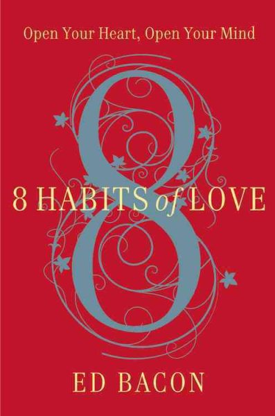 8 Habits of Love: Open Your Heart, Open Your Mind cover