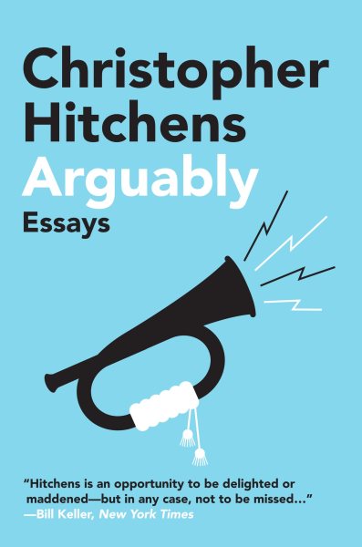 Arguably: Essays by Christopher Hitchens cover