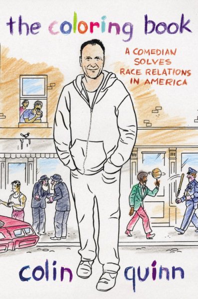 The Coloring Book: A Comedian Solves Race Relations in America cover