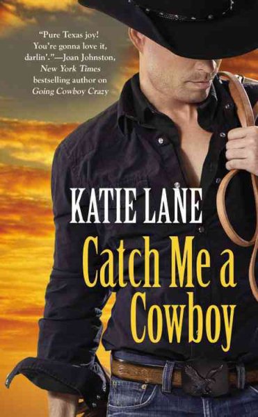 Catch Me a Cowboy (Deep in the Heart of Texas, 3) cover