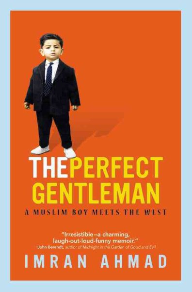 The Perfect Gentleman: A Muslim Boy Meets the West cover