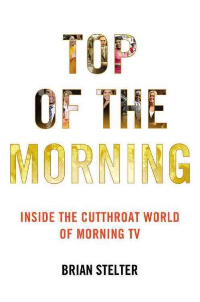 Top of the Morning: Inside the Cutthroat World of Morning TV cover