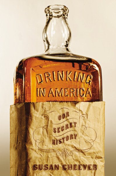 Drinking in America: Our Secret History cover