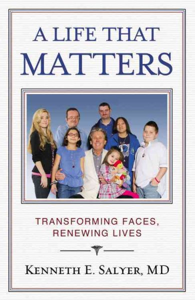 A Life That Matters: Transforming Faces, Renewing Lives cover