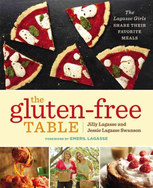 The Gluten-Free Table: The Lagasse Girls Share Their Favorite Meals cover