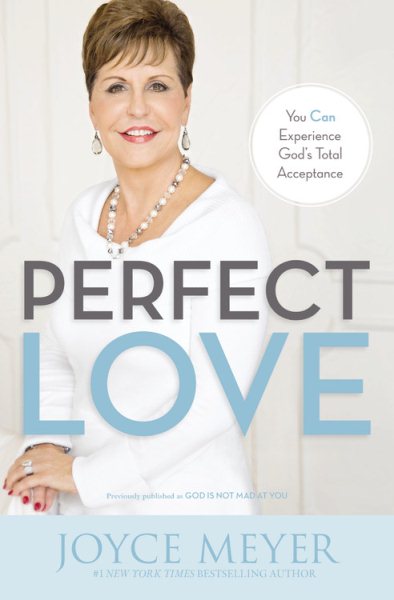 Perfect Love: You Can Experience God's Total Acceptance cover