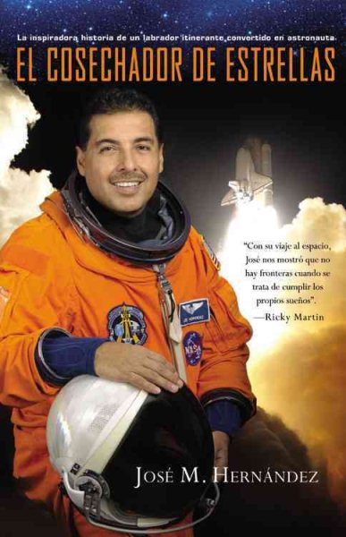 El Cosechador De Estrellas: La inspiradora historia de un labrador itinerante convertido en astronauta (Spanish Edition) cover