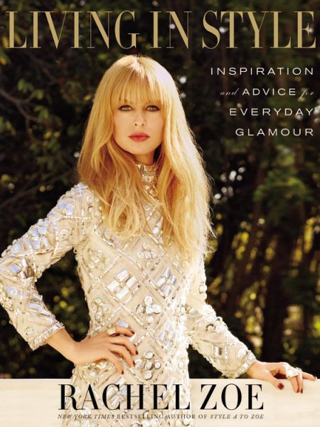 Living in Style: Inspiration and Advice for Everyday Glamour cover