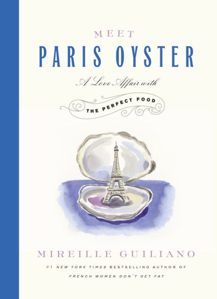 Meet Paris Oyster: A Love Affair with the Perfect Food cover