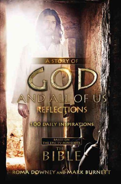A Story of God and All of Us Reflections: 100 Daily Inspirations based on the Epic TV Miniseries "The Bible" cover