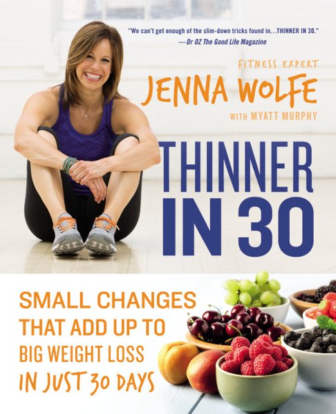 Thinner in 30: Small Changes That Add Up to Big Weight Loss in Just 30 Days cover