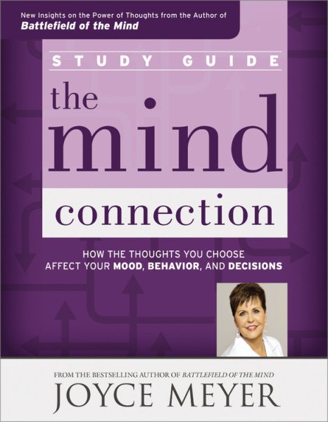 The Mind Connection Study Guide: How the Thoughts You Choose Affect Your Mood, Behavior, and Decisions cover