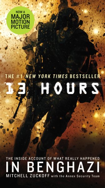 13 Hours: The Inside Account of What Really Happened in Benghazi cover