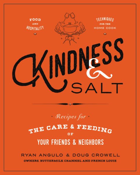 Kindness & Salt: Recipes for the Care and Feeding of Your Friends and Neighbors cover