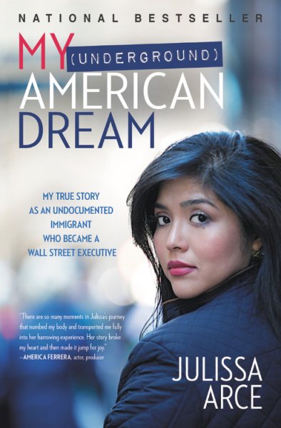 My (Underground) American Dream: My True Story as an Undocumented Immigrant Who Became a Wall Street Executive cover