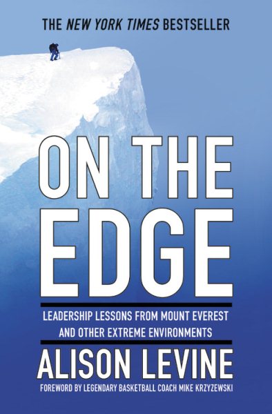 On the Edge: Leadership Lessons from Mount Everest and Other Extreme Environments cover