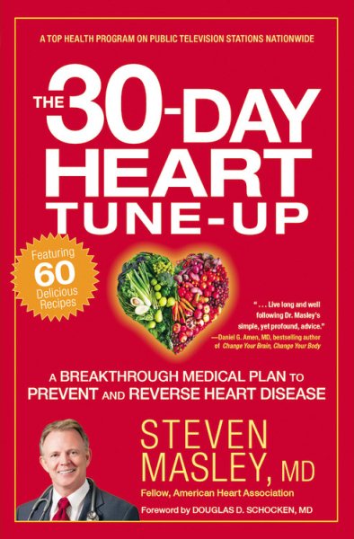The 30-Day Heart Tune-Up: A Breakthrough Medical Plan to Prevent and Reverse Heart Disease cover