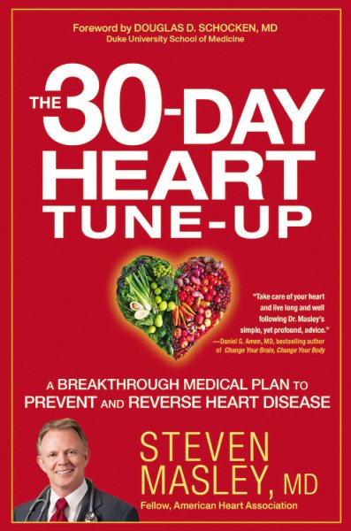 The 30-Day Heart Tune-Up: A Breakthrough Medical Plan to Prevent and Reverse Heart Disease cover