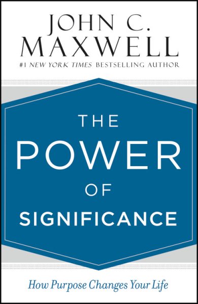 The Power of Significance: How Purpose Changes Your Life cover